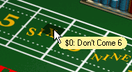Don't Come 6 Bet